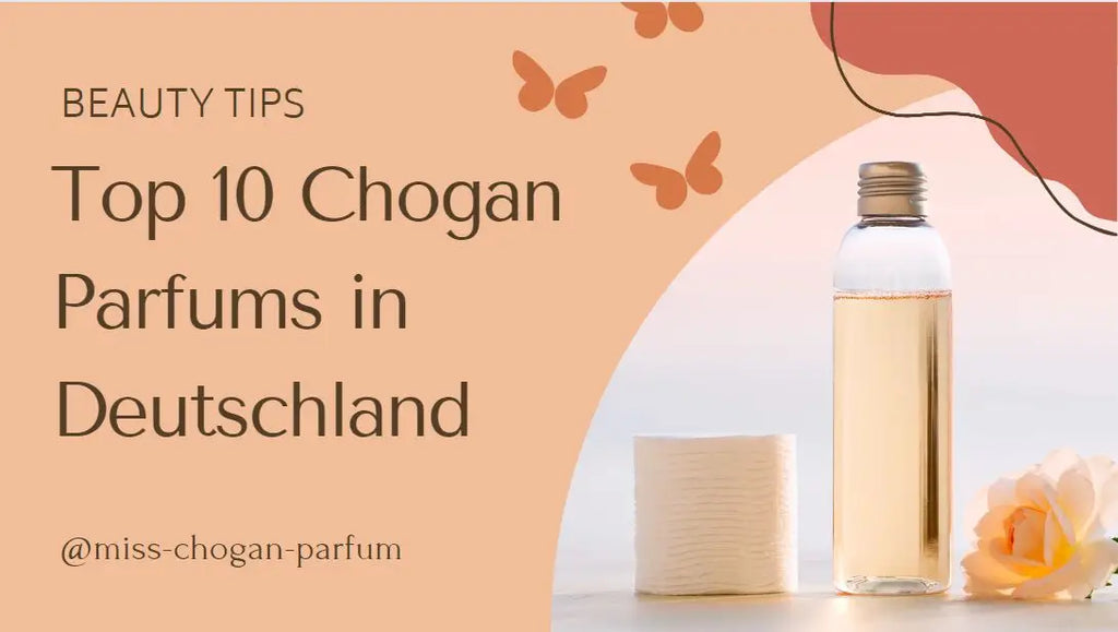 Top 10 Chogan Parfums