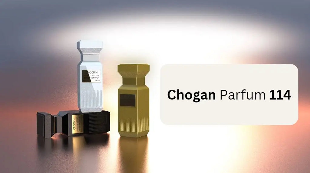 Chogan Parfum 114: Eine Ode an zeitlose Eleganz und Verführung